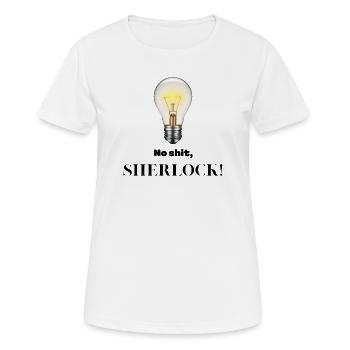 Kein Scheiß, Sherlock! - Frauen T-Shirt atmungsaktiv - Weiß - Vorne - AI Model Female 172 dark (172cm)