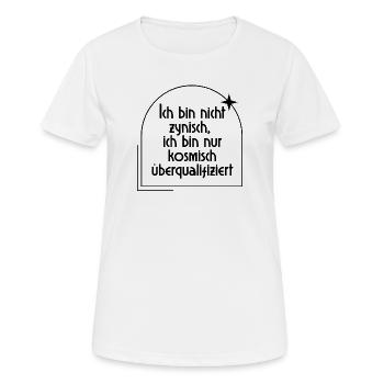 Kosmisch Überqualifiziert – Zynischer Humor - Frauen T-Shirt atmungsaktiv - Weiß - Vorne - AI Model Female 172 dark (172cm)