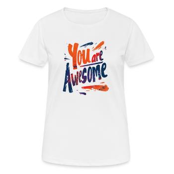 Tu es incroyable - T-shirt respirant Femme - blanc - Devant - AI Model Female 172 dark (172cm)