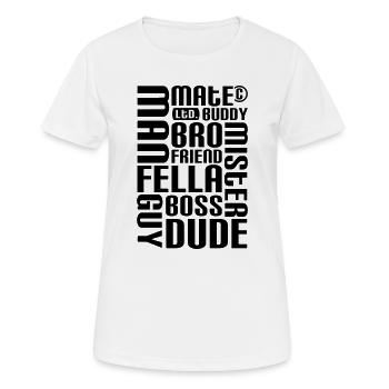 Friend, mate, dude - Frauen T-Shirt atmungsaktiv - Weiß - Vorne - AI Model Female 172 dark (172cm)