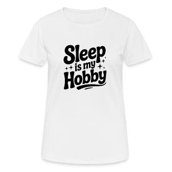 Le sommeil est mon passe-temps - T-shirt respirant Femme - blanc - Devant - AI Model Female 172 dark (172cm)