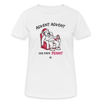 Advent, Advent, der Papa pennt - Frauen T-Shirt atmungsaktiv - Weiß - Vorne - AI Model Female 172 dark (172cm)