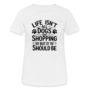 Shopping Dire Chiens Drôle Shopping Cadeau - T-shirt respirant Femme - blanc - Devant - AI Model Female 172 dark (172cm)