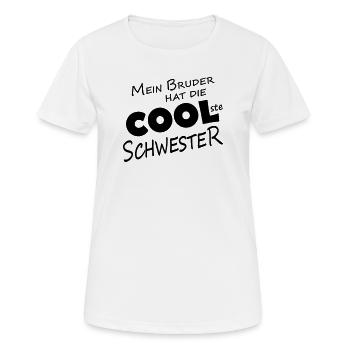 MEIN BRUDER HAT DIE COOLSTE SCHWESTER - Frauen T-Shirt atmungsaktiv - Weiß - Vorne - AI Model Female 172 dark (172cm)
