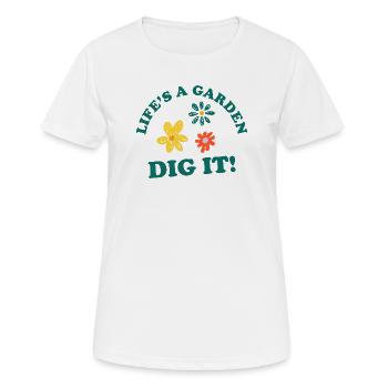 La vie est un jardin DIG IT ! - T-shirt respirant Femme - blanc - Devant - AI Model Female 172 dark (172cm)