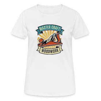 Menuisier Raboteur Artisanat Hobby Charpentier Design - T-shirt respirant Femme - blanc - Devant - AI Model Female 172 dark (172cm)