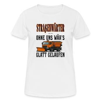 Straßenwärter - Ohne uns wärs Glatt gelaufen - Frauen T-Shirt atmungsaktiv - Weiß - Vorne - AI Model Female 172 dark (172cm)