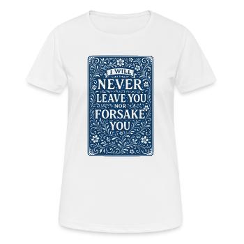 Ich werde dich niemals verlassen oder im Stich lassen - Frauen T-Shirt atmungsaktiv - Weiß - Vorne - AI Model Female 172 dark (172cm)