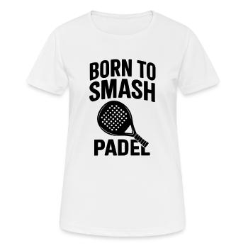 Born to Smash Padel – Kraftvolles Design - Frauen T-Shirt atmungsaktiv - Weiß - Vorne - AI Model Female 172 dark (172cm)