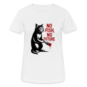 No Fish No Future Katze Graffiti - Frauen T-Shirt atmungsaktiv - Weiß - Vorne - AI Model Female 172 dark (172cm)