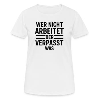 arbeit motivation - Frauen T-Shirt atmungsaktiv - Weiß - Vorne - AI Model Female 172 dark (172cm)