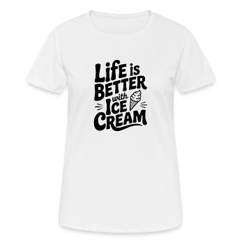 Das Leben ist besser mit Sahne - Frauen T-Shirt atmungsaktiv - Weiß - Vorne - AI Model Female 172 dark (172cm)
