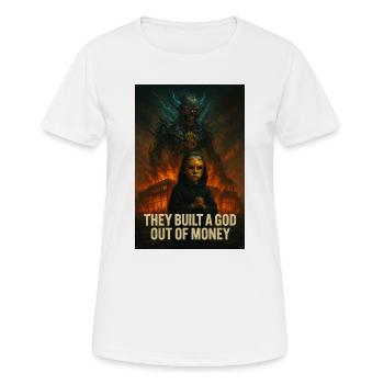 Dieu de l’argent – Pouvoir et Cupidité - T-shirt respirant Femme - blanc - Devant - AI Model Female 172 dark (172cm)