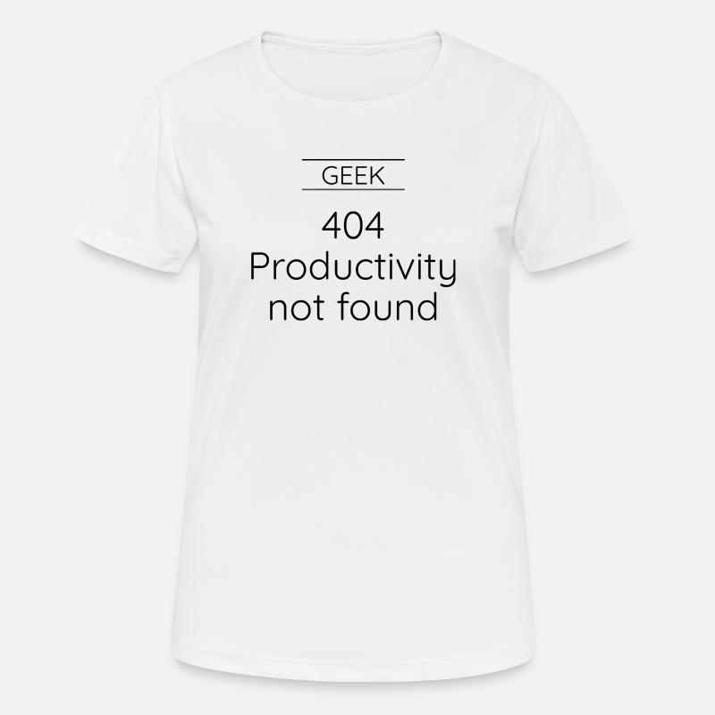 GEEK - Error 404: Productivity Not Found - Women's Breathable T-Shirt - white