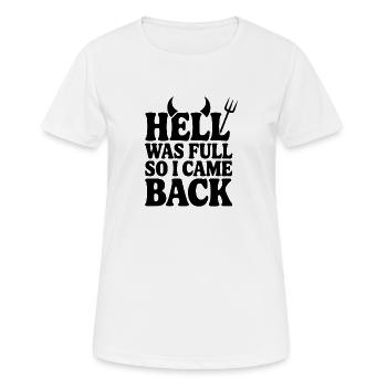 L’enfer était plein alors je suis revenu - T-shirt respirant Femme - blanc - Devant - AI Model Female 172 dark (172cm)