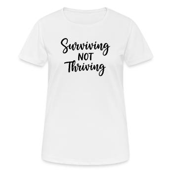 Survivre et ne pas s’épanouir – Dire honnêtement - T-shirt respirant Femme - blanc - Devant - AI Model Female 172 dark (172cm)