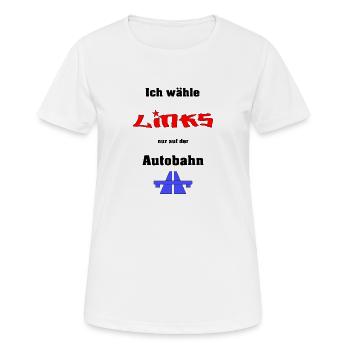 Ich wähle Links - Frauen T-Shirt atmungsaktiv - Weiß - Vorne - AI Model Female 172 dark (172cm)