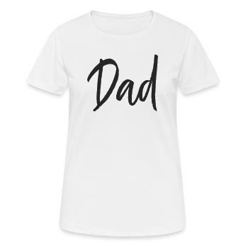 Dad  - Frauen T-Shirt atmungsaktiv - Weiß - Vorne - AI Model Female 172 dark (172cm)