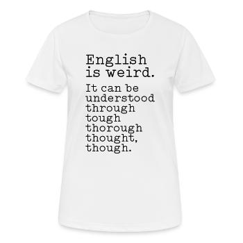 English is weird - Women's Breathable T-Shirt - white - Front - AI Model Female 172 dark (172cm)