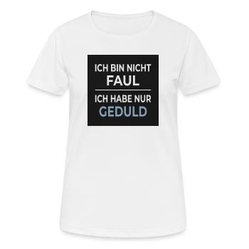 Je ne suis pas paresseux – je suis juste patient - T-shirt respirant Femme - blanc - Devant - AI Model Female 172 dark (172cm)