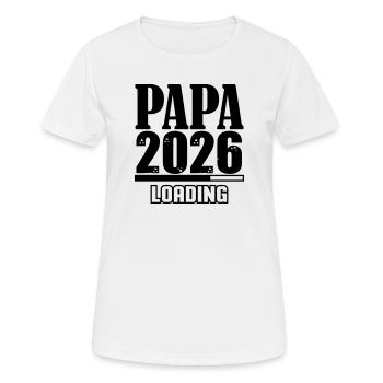 Papa 2026 Loading - Frauen T-Shirt atmungsaktiv - Weiß - Vorne - AI Model Female 172 dark (172cm)