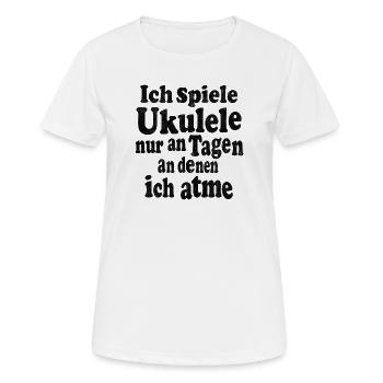 Je ne joue du ukulélé que les jours où je respire - T-shirt respirant Femme - blanc - Devant - AI Model Female 172 dark (172cm)