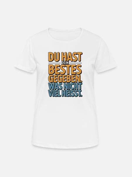 Tu as fait de ton mieux, ce qui ne veut pas dire grand-chose - T-shirt respirant Femme - blanc