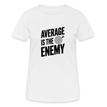 Durchschnittlich ist der Feind - Frauen T-Shirt atmungsaktiv - Weiß - Vorne - AI Model Female 172 dark (172cm)