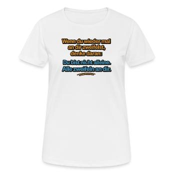 Tu n’es pas seul. Tout le monde doute de toi. - T-shirt respirant Femme - blanc - Devant - AI Model Female 172 dark (172cm)