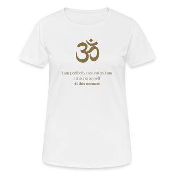 Mantra OM – Je suis parfaitement satisfait - T-shirt respirant Femme - blanc - Devant - AI Model Female 172 dark (172cm)