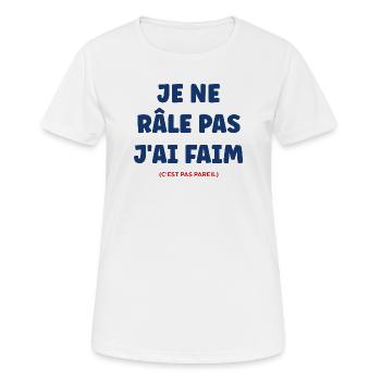Ich beschwere mich nicht, ich habe Hunger - Frauen T-Shirt atmungsaktiv - Weiß - Vorne - AI Model Female 172 dark (172cm)