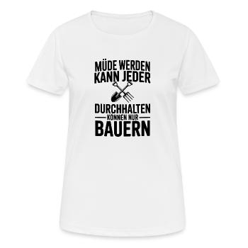  Müde Werden Kann Jeder Durchhalten Können Nur - Frauen T-Shirt atmungsaktiv - Weiß - Vorne - AI Model Female 172 dark (172cm)