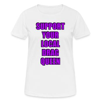 Soutenez votre drag queen locale - T-shirt respirant Femme - blanc - Devant - AI Model Female 172 dark (172cm)