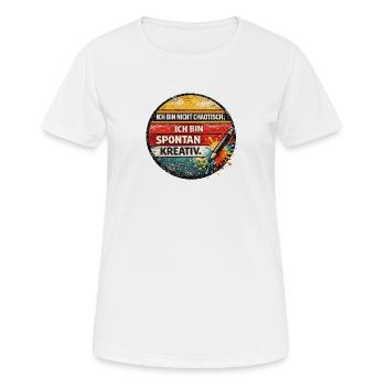 Créatif spontanément : Pas chaotique - T-shirt respirant Femme - blanc - Devant - AI Model Female 172 dark (172cm)