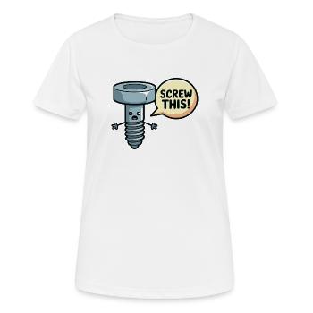 Screw This Funny Screw Pun Design - Women's Breathable T-Shirt - white - Front - AI Model Female 172 dark (172cm)