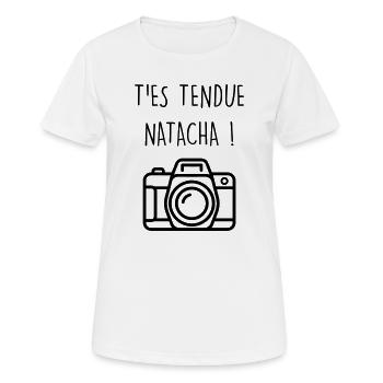 Dikkenek Appareil photo t'es tendue Natacha culte - T-shirt respirant Femme - blanc - Devant - AI Model Female 172 dark (172cm)