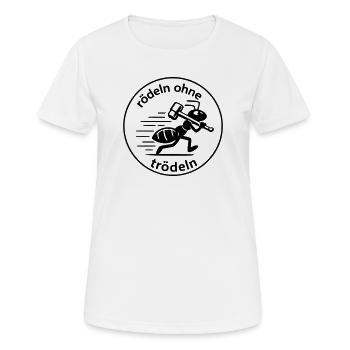 Rödeln ohne Trödeln Ameise Arbeit Maloche Schuften - Frauen T-Shirt atmungsaktiv - Weiß - Vorne - AI Model Female 172 dark (172cm)