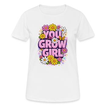 You Grow Girl - Vibrant Floral Motivational Quote - Women's Breathable T-Shirt - white - Front - AI Model Female 172 dark (172cm)