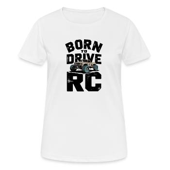 Born To Drive RC Offroad RC Car Monster Truck RC - Women's Breathable T-Shirt - white - Front - AI Model Female 172 dark (172cm)