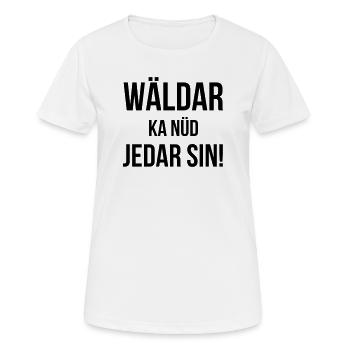 Wäldar ka nüd jedar sin! - Women's Breathable T-Shirt - white - Front - AI Model Female 172 dark (172cm)