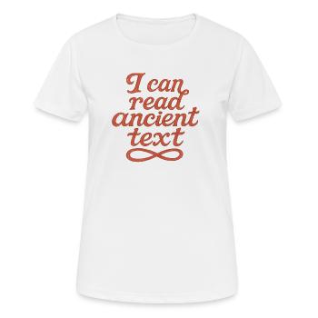 Je peux lire des textes anciens - T-shirt respirant Femme - blanc - Devant - AI Model Female 172 dark (172cm)