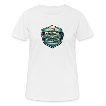 Mehr Hitze Weniger Plan Trotzdem Lecker - Frauen T-Shirt atmungsaktiv - Weiß - Vorne - AI Model Female 172 dark (172cm)