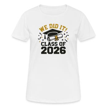 We did it Class of 2026 Spruch - Frauen T-Shirt atmungsaktiv - Weiß - Vorne - AI Model Female 172 dark (172cm)