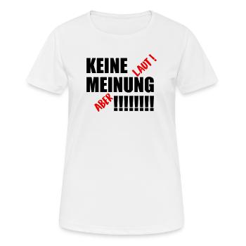 Keine Meinung - Frauen T-Shirt atmungsaktiv - Weiß - Vorne - AI Model Female 172 dark (172cm)
