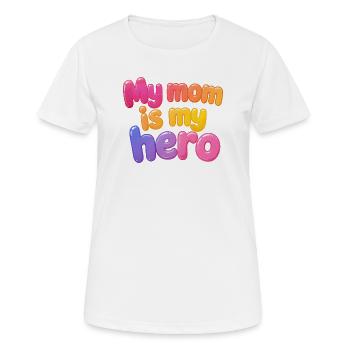 Ma mère est mon héroïne - T-shirt respirant Femme - blanc - Devant - AI Model Female 172 dark (172cm)