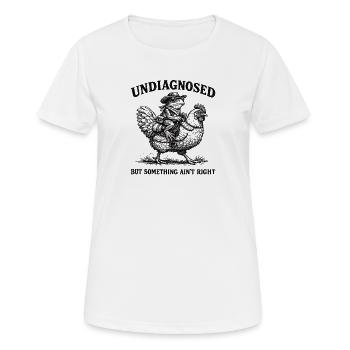Nicht diagnostiziert, aber irgendetwas stimmt nich - Frauen T-Shirt atmungsaktiv - Weiß - Vorne - AI Model Female 172 dark (172cm)