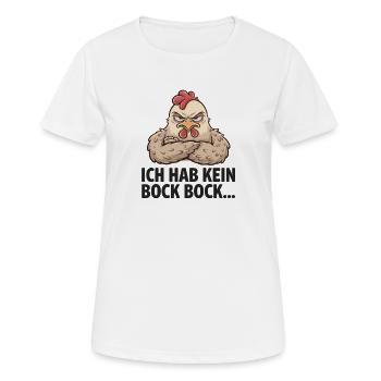  Ich Hab Kein Bock Bock Lustiges Genervtes Huhn - Frauen T-Shirt atmungsaktiv - Weiß - Vorne - AI Model Female 172 dark (172cm)