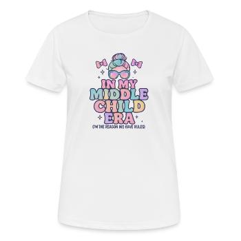 Daughter Family Humor In My Middle Child Era - Women's Breathable T-Shirt - white - Front - AI Model Female 172 dark (172cm)