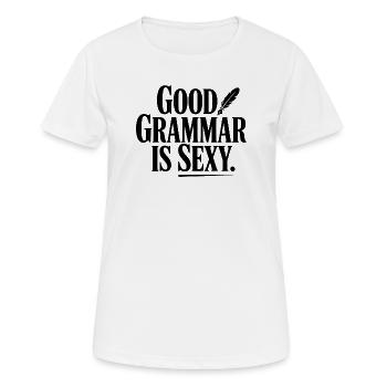 Good Grammar Is Sexy - Women's Breathable T-Shirt - white - Front - AI Model Female 172 dark (172cm)