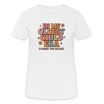 Daughter Family Humor In My Oldest Child Era - Women's Breathable T-Shirt - white - Front - AI Model Female 172 dark (172cm)